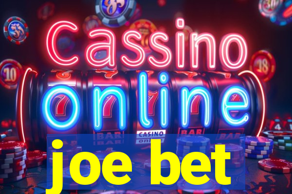 joe bet